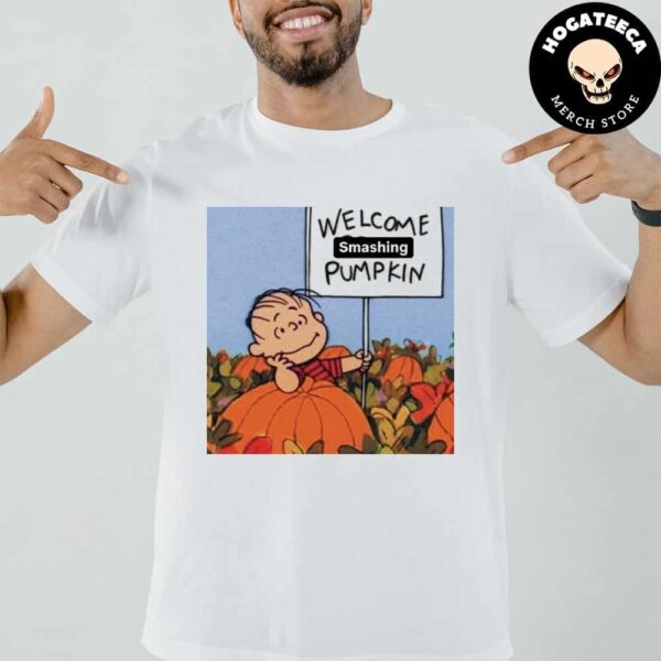 Welcom Smashing Pumpkin The Smashing Pumpkins Meme Unisex T-Shirt