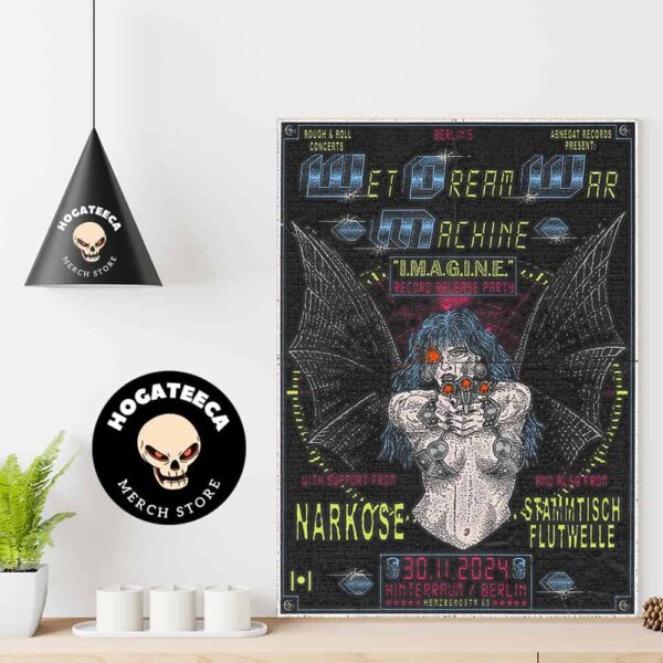 Wet Dream War Machine I M A G I N E Record Release Show With Narkose And Stammtisch Flutwelle On 30 11 2024 Home Decor Poster Canvas