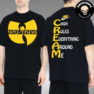 Wu-Tang Clan x Nike Cream Cash Rules Everything Around Me Merch Two Sides Unisex T-Shirt