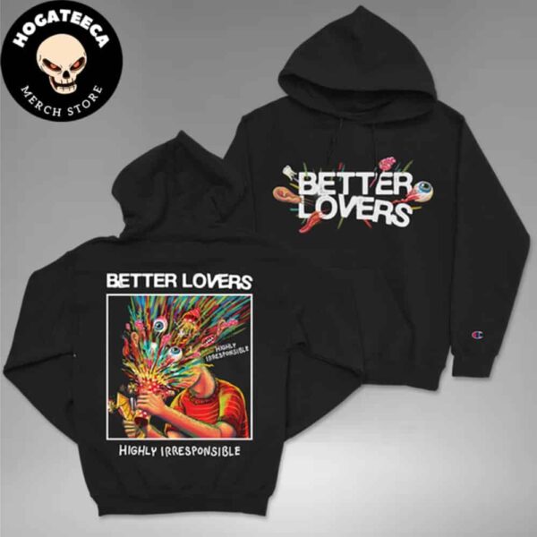 Better Lovers Highly Irresponsible Album Art Two Sides Unisex T-Shirt