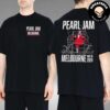 Pearl Jam Merch On Nov 18 2024 At Marvel Stadium In Melbourne Victoria Australia Art By Rhys Cooper Unisex T-Shirt