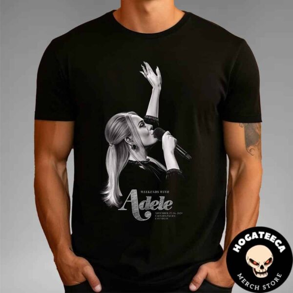 Adele Weekends Merch On November 15-16 2024 At Caesars Palace In Las Vegas Unisex T-Shirt