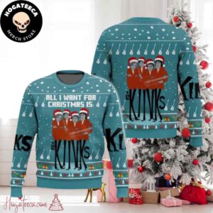 All I Want For Christmas Is The Kinks Chirstmas Gifts 2024 Xmas For Family And Friends Ugly Sweater