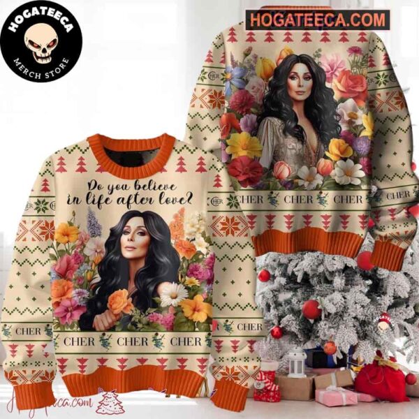 Cher Do You Believe In Life After Love Chirstmas Gifts 2024 Xmas For Family And Friends Ugly Sweater