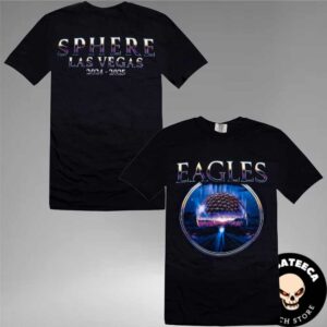 Eagles At Sphere In Las Vegas 2024-2025 Two Sides Unisex T-Shirt