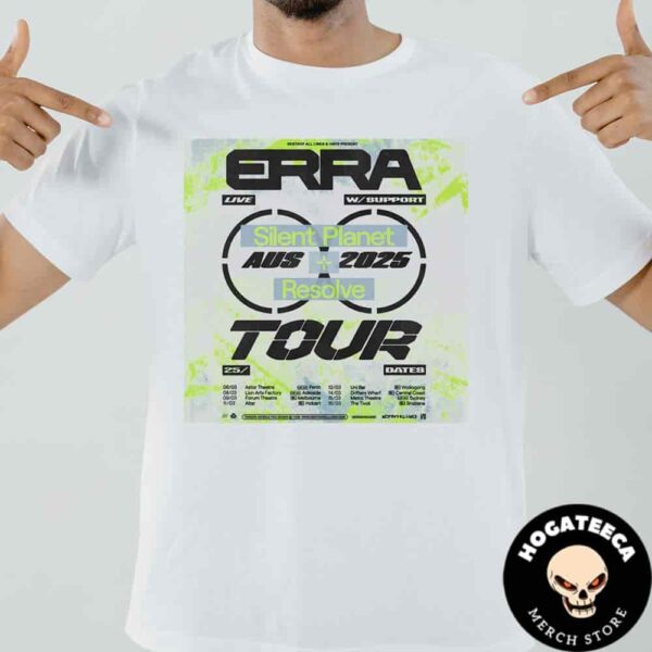 Erra With Silent Planet And Resolve Australia Tour March 2025 Unisex T-Shirt