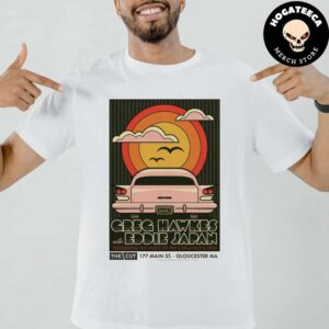 Greg Hawkes With Eddie Japan Performing The Music Of The Cars Nov 9 2024 At The Cut 177 Main St In Gloucester Ma Unisex T-Shirt