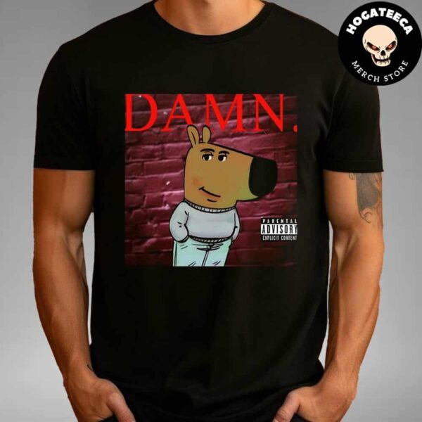 Just A Chill Guy Vibing On Damn Music Album By Kendrick Lamar Funny T-Shirt