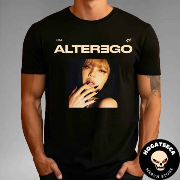 Lisa BLACKPINK Alter Ego New Album Released On February 28 2025 Unisex T-Shirt