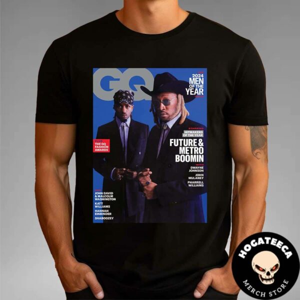 Men Of The Year Type Shit GQ Magazine Future And Metro Boomin Unisex T-Shirt