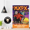 MxPx With The Ataris At House Of Blue In Dallas Tx On January 4th 2025 Home Decor Poster Canvas