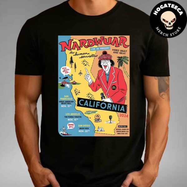 Nardwuar The Human Serviette California 2024 Performances Scheduled On November Unisex T-Shirt