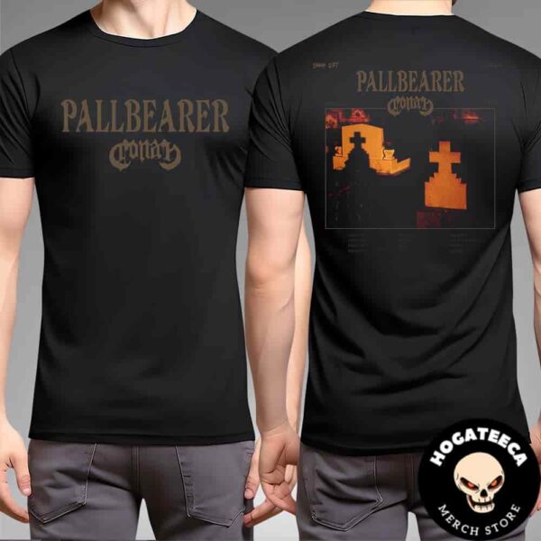 Pallbearer Australia Tour March 2025 with special guests Conan Performances Scheduled Two Sides Unisex T-Shirt