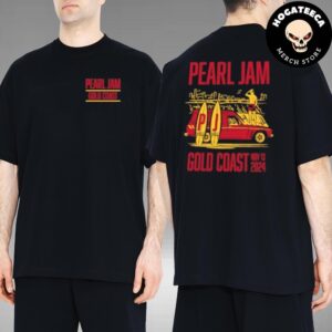 Pearl Jam Merch Poster For Show At People First Stadium Gold Coast In Australia On Nov 13 2024 Event Merch Two Sides Unisex T-Shirt