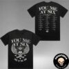 You Me At Six 2005-2025 Underdog Just Look At The Mess You Made Merch Two Sides Unisex T-Shirt