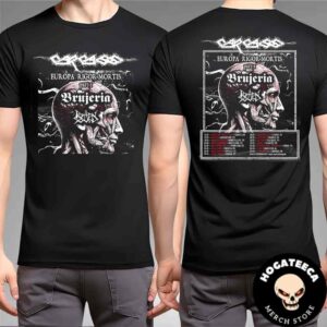 Carcass Europa Rigor Mortis Part 1 2025 With Brujeria And Rotten Sound Performances Scheduled Merch Two Sides Unisex T-Shirt