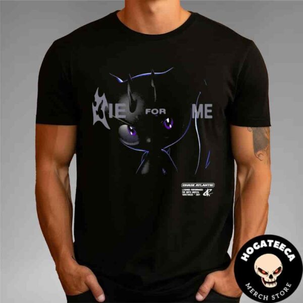 Chase Atlantic Die For Me Unisex T-Shirt