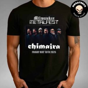 Chimaira Milwaukee Metal Fest On May 16th 2025 At The Rave Eagles Club US Unisex T-Shirt