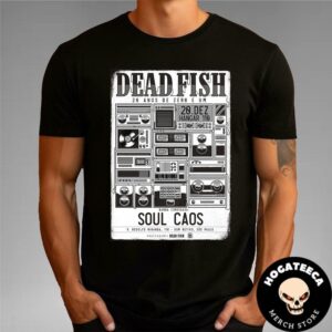 Dead Fish 20 Anos De Zero E Um 20 Dez Hangar 110 Banda Convidada Soul In Sao Paulo Merch Unisex T-Shirt