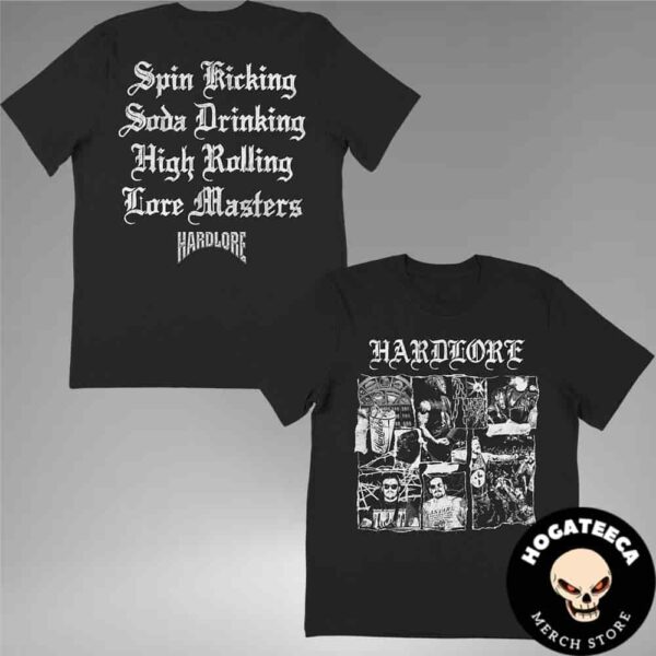 Hardlore Collage Spin Kicking Soda Drinking High Rolling Lore Masters Two Sides Unisex T-Shirt