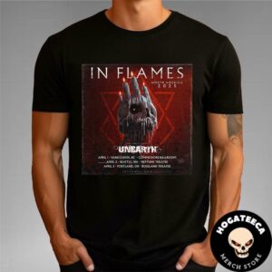 In Flames North America 2025 With Unearth 3 Shows On April 1-2-3 Respectively In Vancouver Seattle Portland Performances Scheduled Merch Unisex T-Shirt