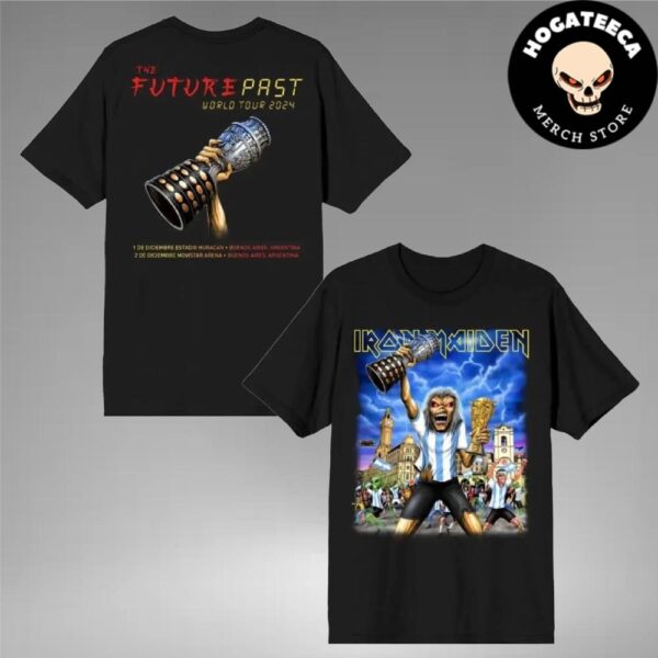 Iron Maiden The Future Past World Tour 2024 Argentina Barcelona Won The World Cup At Buenos Aires Argentina Movistar Arena On December 1 And 2 Two Sides Unisex T-Shirt