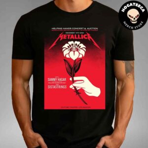 Metallica Helping Hands Concert And Auction Benefiting Metallica’s All Within My Hands On December 13th 2024 With Sammy Haga Michael Anthony Joe Satriani And Kenny Aronoff Sistastrings Unisex T-Shirt