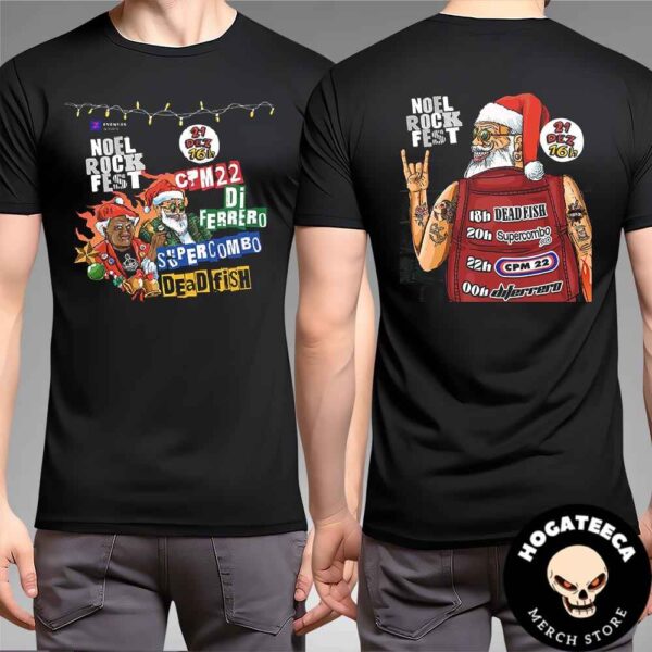 Noel Rock Fest Merch On December 21 2024 With Dead Fish Supercombo Cpm22 Diferrero Rod Joao Leme Dos Santos Sorocaba Sp Arena Motocross Sorocaba Two Sides Unisex T-Shirt