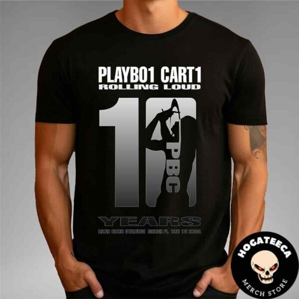 Playboi Carti Rolling Loud 10 Year Anniversary In Miami FL At Hard Rock Stadium On Dec 15 2024 Unisex T-Shirt