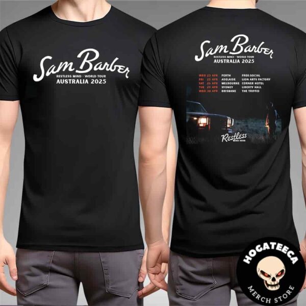 Sam Barber Restless Mind World Tour Australia 2025 Performances Scheduled Two Sides Unisex T-Shirt