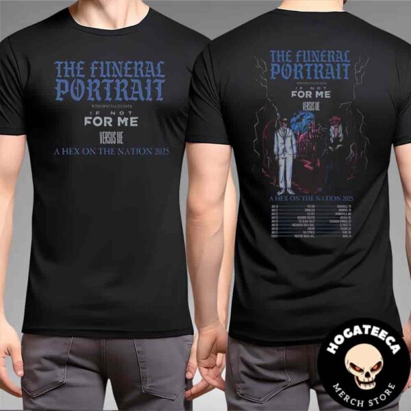 The Funeral Portrait With If Not For Me A Hex On The Nation 2025 Performances Scheduled On January Two Sides Unisex T-Shirt