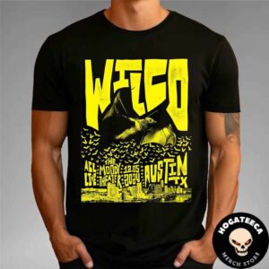 Wilco Band Merch For Show In Austin Tx Acl Live At Moody Theater On December 5 2024 Unisex T-Shirt