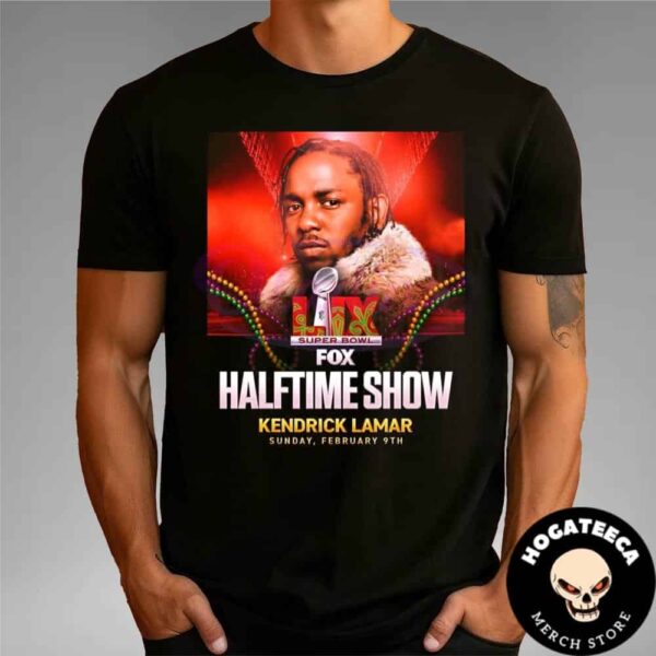 Kendrick Lamar Super Bowl LIX Halftime Show On Sunday February 19th 2025 Merchandise Unisex T-Shirt