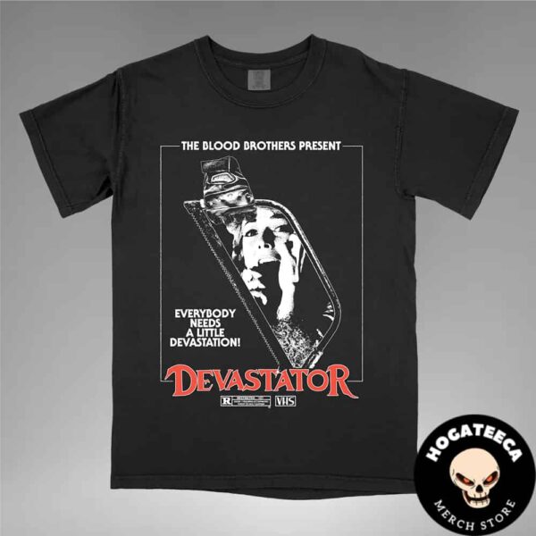 The Blood Brothers Merch Everybody Needs A Little Devastation Devastator Merchandise Unisex T-Shirt